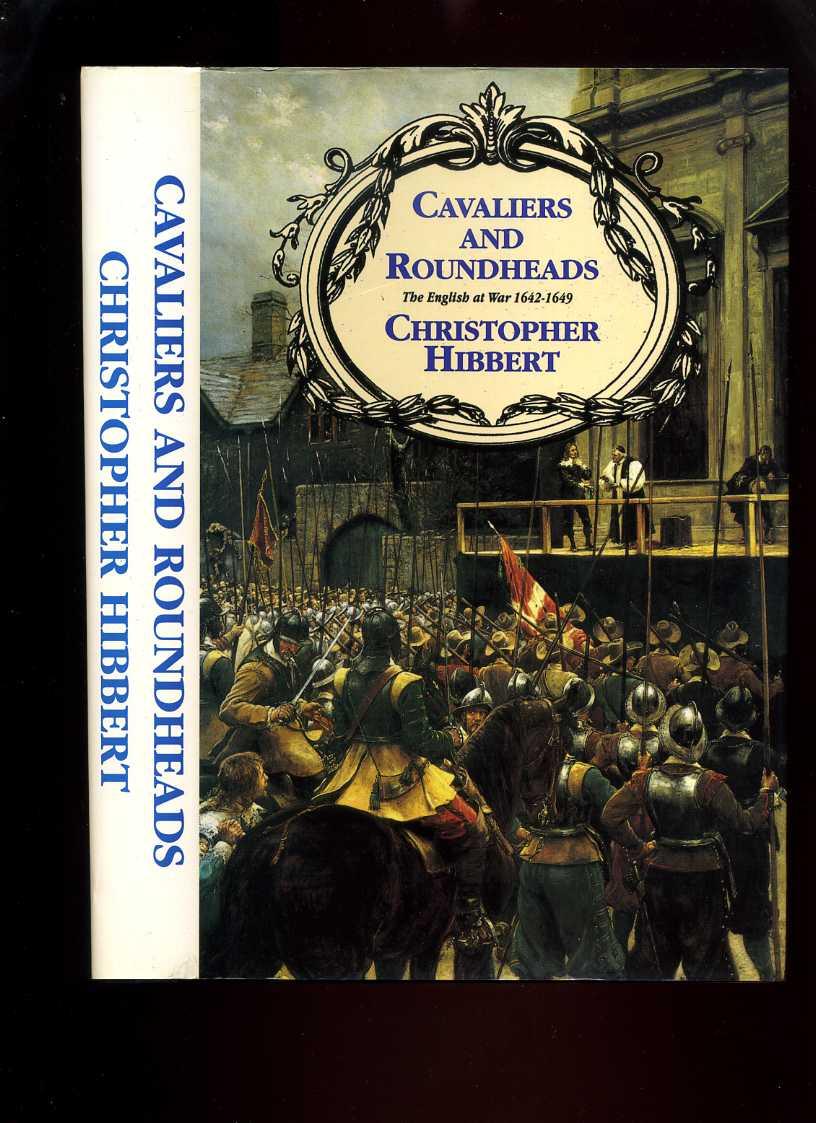 CAVALIERS AND ROUNDHEADS. THE ENGLISH AT WAR 1642-1649