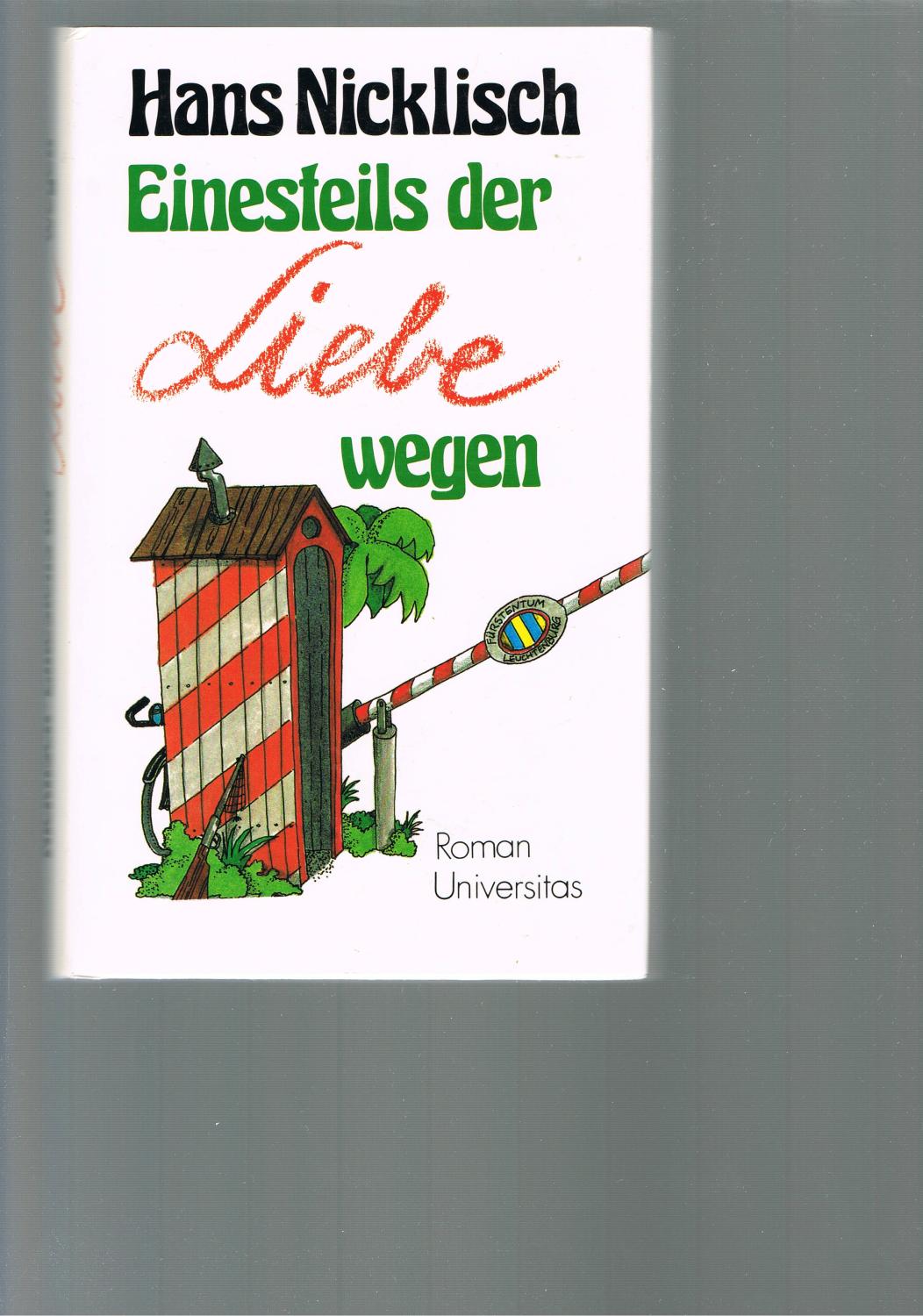 Einesteils der Liebe wegen - Hans Nicklisch