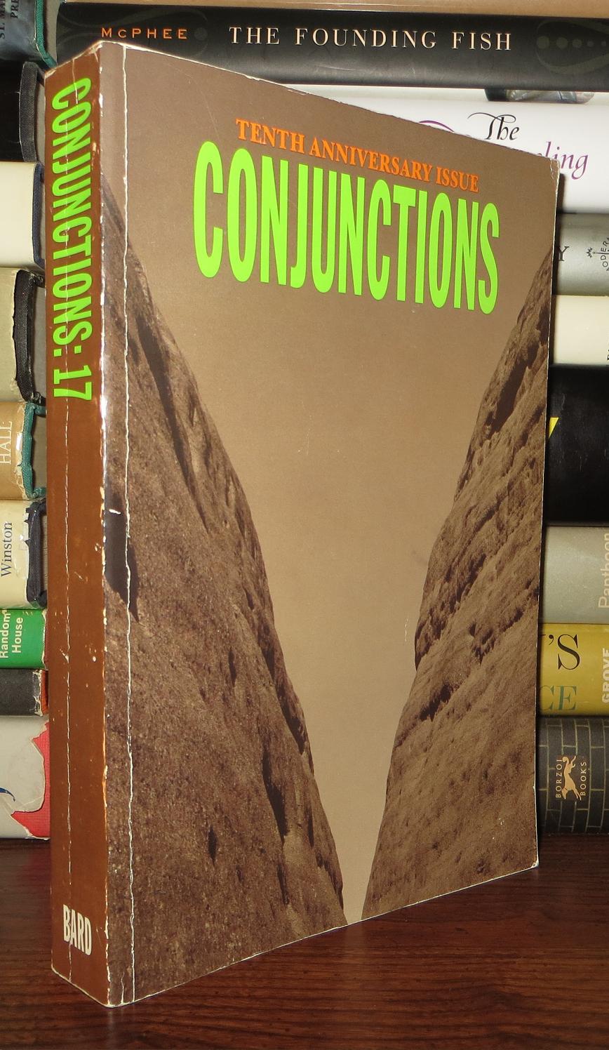 CONJUNCTIONS 17 Bi-Annual Volumes of New Writing / 17 - Bradford Morrow Kathy Acker William T. Vollmann John Hawkes
