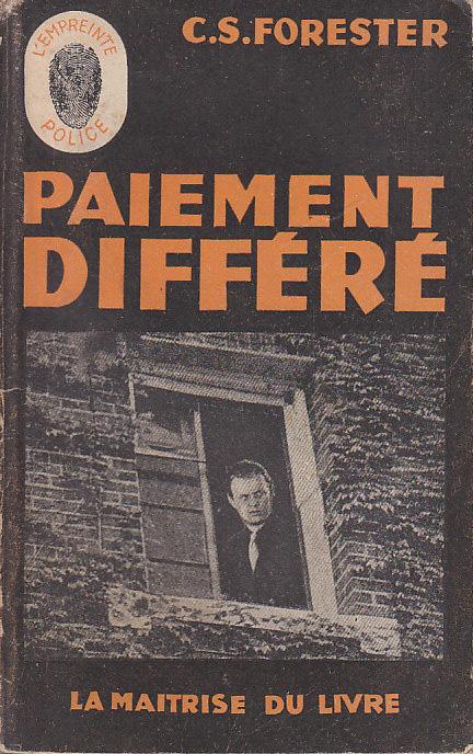 PAIEMENT DIFFERE. by C.S. FORESTER.: Bon Couverture souple (1949) Edition  originale.