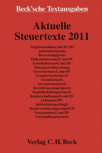 Aktuelle Steuertexte 2011: Textausgabe. Rechtsstand: 1. Januar 2011 - unbekannt