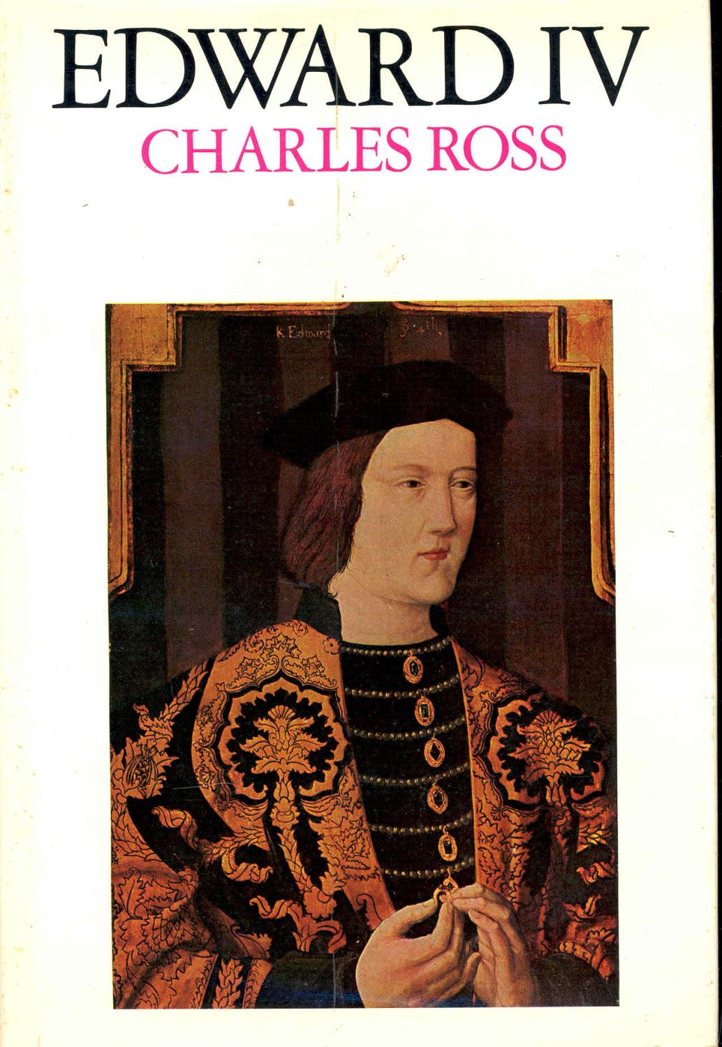 Edward IV. - Ross, Charles.