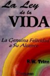 La ley de la vida - Trine, R. W.
