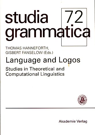 Language and logos. Studies in theoretical and computational linguistics. Festschrift for Peter Staudacher on his 70th birthday. Studia grammatica 72. - Hanneforth, Thomas and Gisbert Fanselow