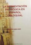 La segmentación prosódica en español coloquial - Adrián Cabedo Nebot