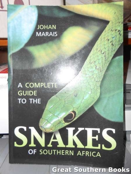 A Complete Guide to the Snakes of Southern Africa - Marais, Johan