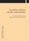 Sociedades modernas y desafíos multiculturales - Peñalva Vélez, M. Alicia;Zufiaurre Goikoetxea, Benjamín