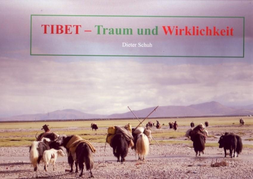 Tibet- Traum und Wirklichkeit. Chinatowns und das Ende der tibetischen Zivilisation - Dieter Schuh