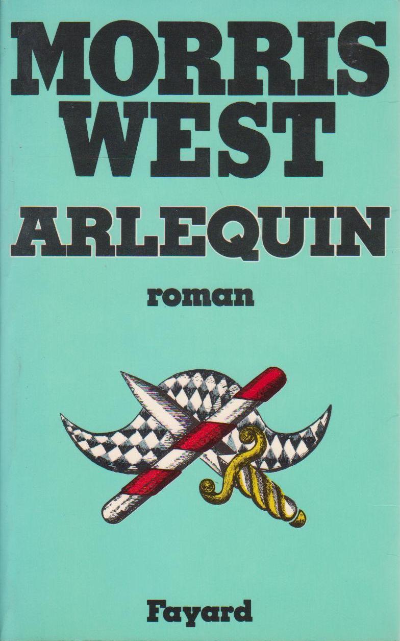 Arlequin - WEST, Morris L.