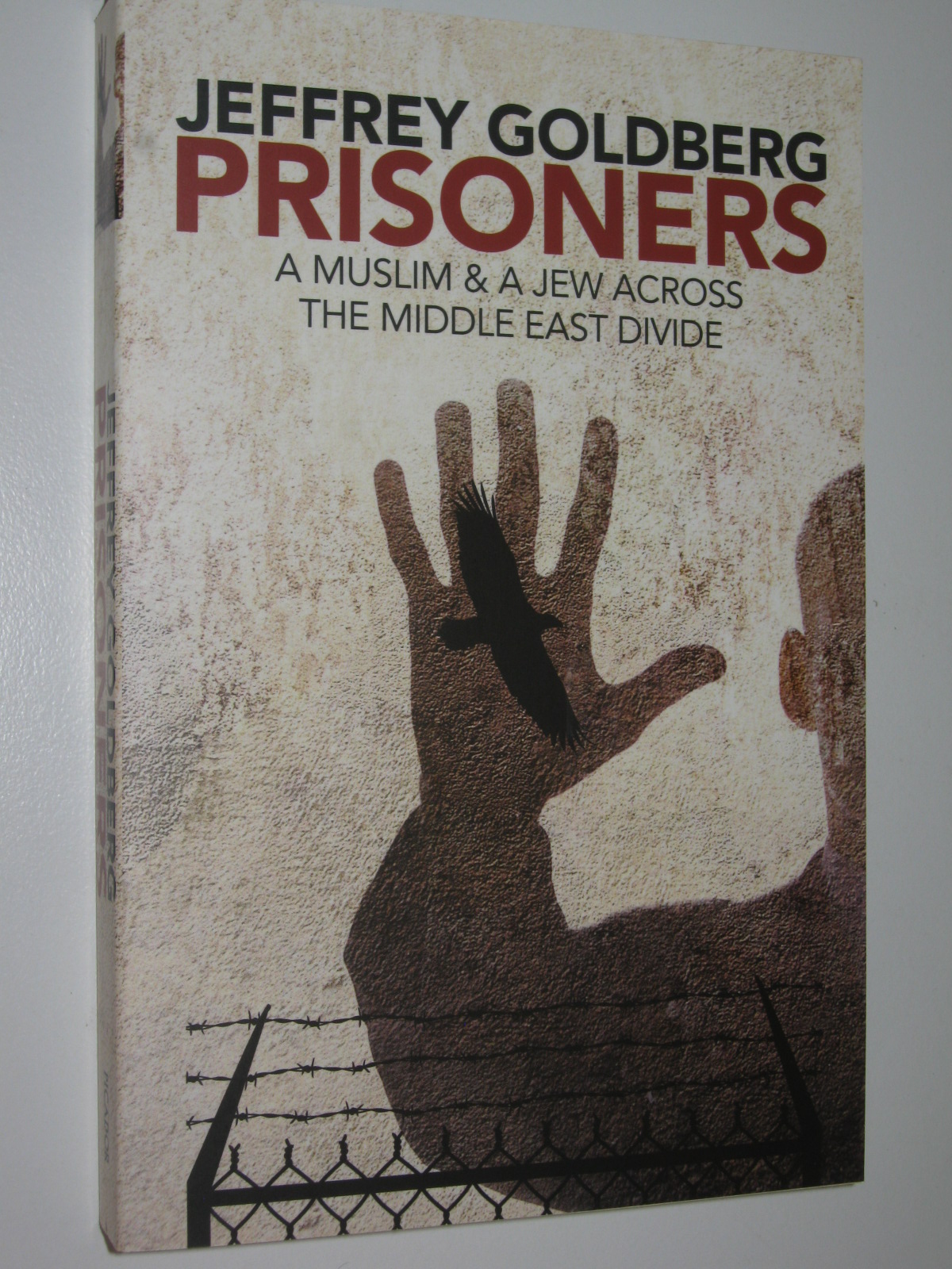 Prisoners : A Muslim & A Jew Across The Middle East Divide - Goldberg, Jeffrey