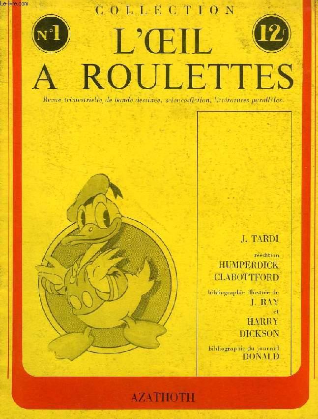 L'oeil à roulettes n°1 rare Fanzine 1976 Tardi Humperdick Clabottford état NEUF 