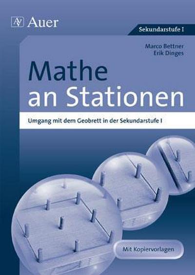 Mathe an Stationen. Umgang mit dem Geobrett in der Sekundarstufe I : Sekundarstufe I (5. bis 9. Klasse) - Marco Bettner