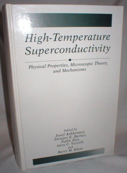 High Temperature Superconductivity Physical Properties Microscopic