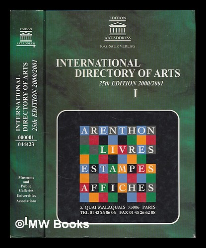 International directory of arts = Internationales Kunst-Adressbuch = Annuaire international des beaux-arts = Annuario internazionale delle belle arti = Anuario internacional de las artes. 25th edition 2000/2001. Volume 1 - K. G. Saur [publisher]