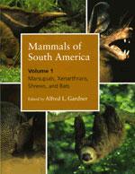 Mammals of South America, Volume 1: Marsupials, Xenarthrans, Shrews, and Bats - GARDNER, Alfred L; MITCHELL-JONES, A.J.; ZIMA, J.; HAFFNER, Patrick; MOUTOU, Francois