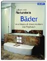 Leben mit Naturstein: Bäder. Von klassisch über modern bis zu Hightech - Hafner, Willy