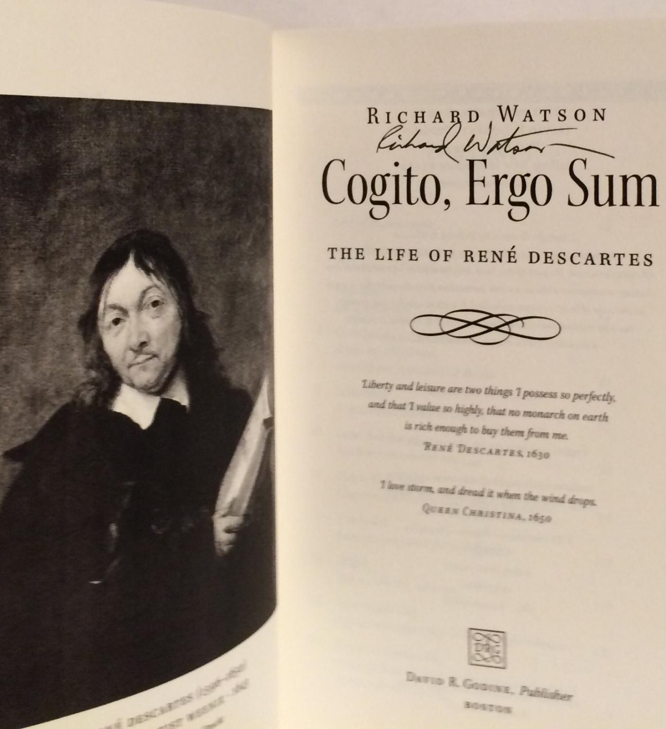 Cogito Ergo Sum The Life Of Rene Descartes Signed By Watson Richard As New Soft Cover 07 Signed By Author S Thomas Dorn Abaa