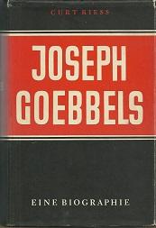 Joseph Goebbels. Eine Biographie. - Goebbels, Joseph. - Riess, Curt