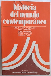Historia del mundo contemporáneo - Jesús María Palomares et al.