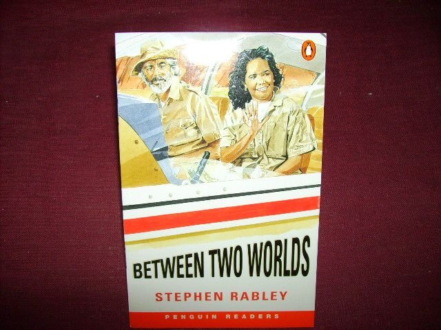 Between Two Worlds (Penguin Readers Easystarts). - Rabley, Stephen