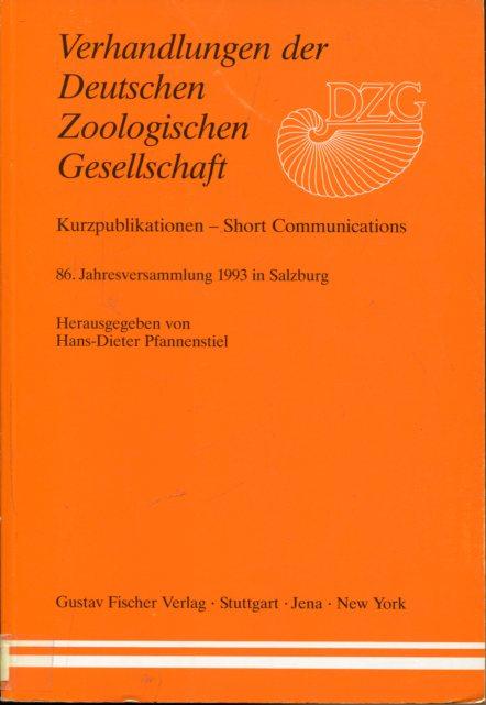 Verhandlungen der Deutschen Zoologischen Gesellschaft. Kurzpublikationen. 86. Jahresversammlung 1993 in Salzburg. - Pfannenstiel, Hans-Dieter (Hrsg.)