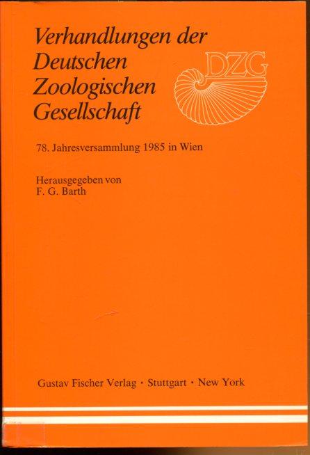 Verhandlungen der Deutschen Zoologischen Gesellschaft. 78. Jahresversammlung 1978 in Wien. - Barth, F. G. (Hrsg.)