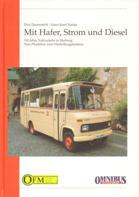 Mit Hafer, Strom und Diesel. - Dannenfeld, Dirk und Franz-Josef Hanke