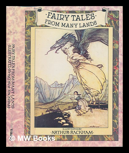 Fairy Tales from Many Lands / Illustrated by Arthur Rackham - Rackham, Arthur (1867-1939) , Illustr.