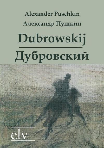 Dubrowskij : Deutsch-Russisch - Alexander S. Puschkin