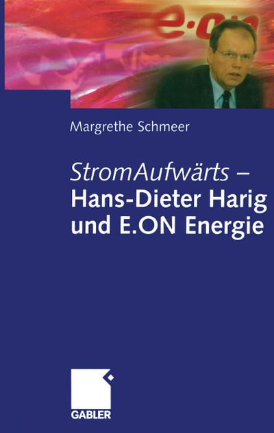 StromAufwärts ¿ Hans-Dieter Harig und E.ON Energie - Margrethe Schmeer