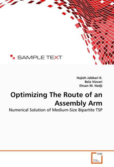 Optimizing The Route of an Assembly Arm : Numerical Solution of Medium-Size Bipartite TSP - Hajieh Jabbari K.