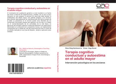 Terapia cognitivo conductual y autoestima en el adulto mayor : Intervención psicológica en los ancianos - Clara Roig Hechavarría