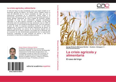 La crisis agrícola y alimentaria : El caso del trigo - Sergio Roberto Márquez Berber