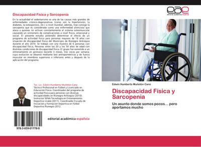 Discapacidad Física y Sarcopenia : Un asunto donde somos pocos. pero aportamos mucho - Edwin Humberto Muñetón Cano