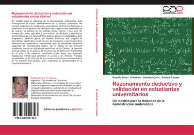 Razonamiento deductivo y validación en estudiantes universitarios : Un modelo para la didáctica de la demostración matemática - Rodolfo Eliseo D Andrea