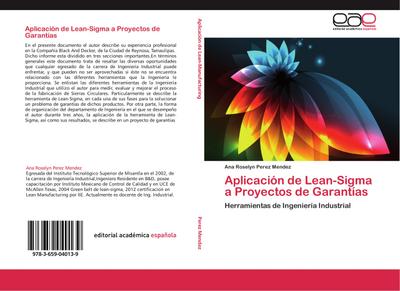 Aplicación de Lean-Sigma a Proyectos de Garantías : Herramientas de Ingeniería Industrial - Ana Roselyn Perez Mendez