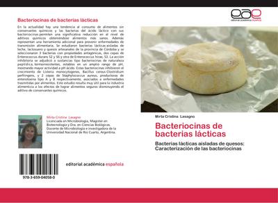 Bacteriocinas de bacterias lácticas : Bacterias lácticas aisladas de quesos: Caracterización de las bacteriocinas - Mirta Cristina Lasagno