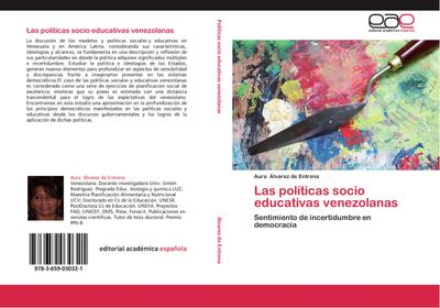 Las políticas socio educativas venezolanas : Sentimiento de incertidumbre en democracia - Aura Álvarez de Entrena