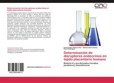 Determinación de disruptores endocrinos en tejido placentario humano : Bisfenol A y sus derivados clorados, parabenos y benzofenonas - Inmaculada Jiménez Díaz