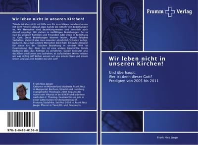 Wir leben nicht in unseren Kirchen! : Und überhaupt: Wer ist denn dieser Gott? Predigten von 2005 bis 2011 - Frank Nico Jaeger