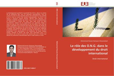 Le rôle des O.N.G. dans le développement du droit international : Droit international - Mohammad Hossein Ramazani Ghavamabadi