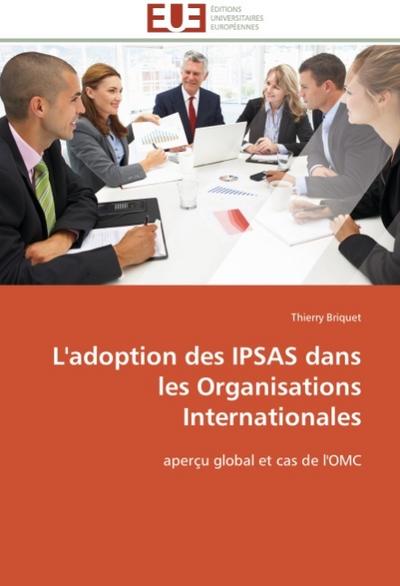 L'adoption des IPSAS dans les Organisations Internationales : aperçu global et cas de l'OMC - Thierry Briquet