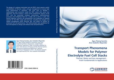 Transport Phenomena Models for Polymer Electrolyte Fuel Cell Stacks : Thermal, Water and Gas management - From Fundamentals to Applications - Agus Pulung Sasmito