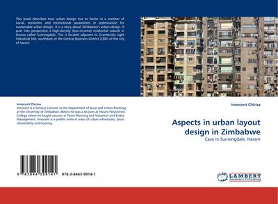Aspects in urban layout design in Zimbabwe : Case in Sunningdale, Harare - Innocent Chirisa