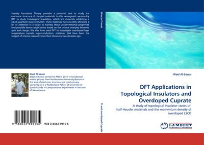 DFT Applications in Topological Insulators and Overdoped Cuprate: A study of topological insulator states of half-Heusler materials and the momentum density of overdoped LSCO