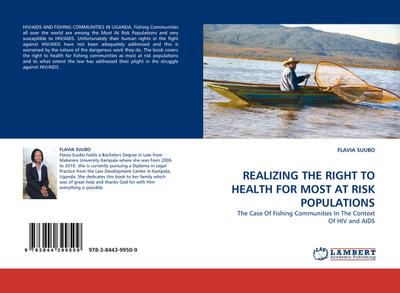 REALIZING THE RIGHT TO HEALTH FOR MOST AT RISK POPULATIONS : The Case Of Fishing Communities In The Context Of HIV and AIDS - Flavia Suubo