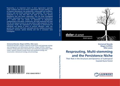 Resprouting, Multi-stemming and the Persistence Niche : Their Role in the Structure and Dynamics of Subtropical Coastal Dune Forest - Emmanuel Nzunda