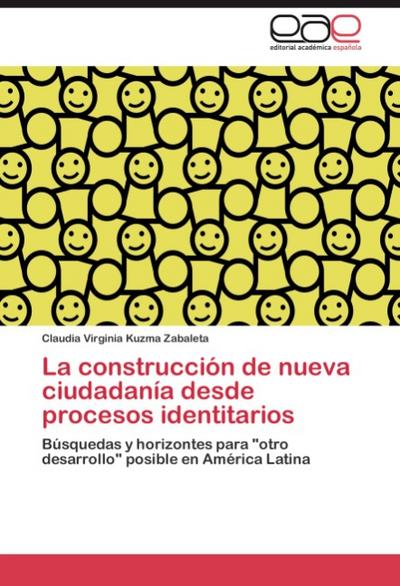 La construcción de nueva ciudadanía desde procesos identitarios : Búsquedas y horizontes para 