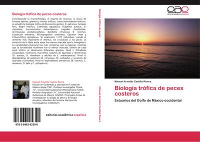 Biología trófica de peces costeros : Estuarios del Golfo de México occidental - Manuel Arnoldo Castillo Rivera