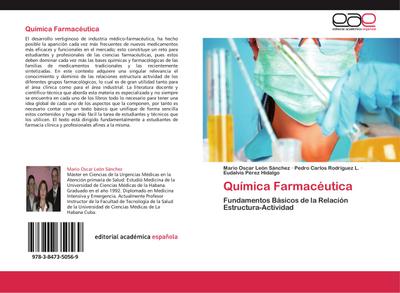 Química Farmacéutica : Fundamentos Básicos de la Relación Estructura-Actividad - Mario Oscar León Sánchez